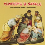 Concerto di Natale. Canti tradizionali italiani e internazionali. CD di 
