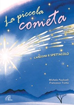 La piccola cometa. CD + Spartito CD di Michele Paulicelli,Francesco Trotta