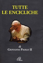 Tutte le encicliche Libro di Giovanni Paolo II