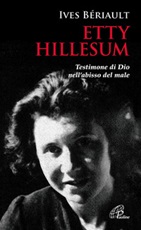 Etty Hillesum. Testimone di Dio nell'abisso del male Libro di  Yves Beriault