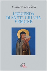 Leggenda di santa Chiara vergine Libro di Tommaso da Celano