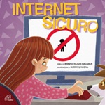 Internet sicuro. Ediz. illustrata Libro di  Jennifer Moore-Mallinos