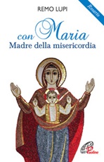 Con Maria madre della misericordia. Rosario Libro di  Remo Lupi