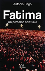 Fatima. Un percorso spirituale Libro di  António Rego
