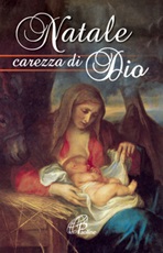 Natale carezza di Dio Libro di Francesco (Jorge Mario Bergoglio)