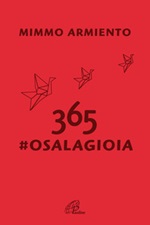 365 #osalagioia. Il social che non ti aspetti Libro di  Mimmo Armiento