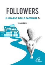 Followers. Il diario delle famiglie. Vol. 3: Libro di 