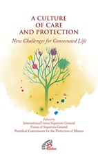 A culture of care and protection. New challenges for consecrated life Libro di 