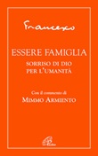 Essere famiglia. Sorriso di Dio per l'umanità Libro di Francesco (Jorge Mario Bergoglio)