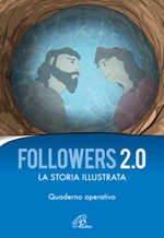 Followers 2.0. La storia illustrata. Quaderno operativo. Ediz. illustrata Libro di 