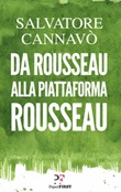 Da Rousseau alla piattaforma Rousseau Libro di  Salvatore Cannavò