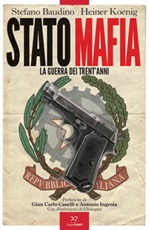 Stato-mafia: la guerra dei trent'anni Ebook di  Heiner Koenig, Stefano Baudino