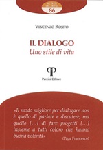 Il dialogo. Uno stile di vita Libro di  Vincenzo Rosito