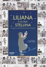 Liliana e la sua stellina. La storia di Liliana Segre raccontata dai bambini Libro di  Mirella Moretti