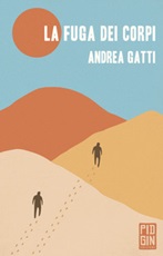 La fuga dei corpi Ebook di  Andrea Gatti