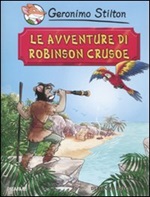 Le avventure di Robinson Crusoe di Daniel Defoe Libro di  Geronimo Stilton