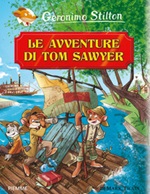 Le avventure di Tom Sawyer di Mark Twain Ebook di  Geronimo Stilton