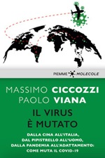 Il virus è mutato. Dalla Cina all'Italia, dal pipistrello all'uomo, dalla pandemia all'adattamento: come muta il Covid-19 Ebook di  Massimo Ciccozzi, Paolo Viana