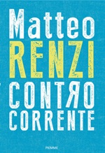 Controcorrente Ebook di  Matteo Renzi