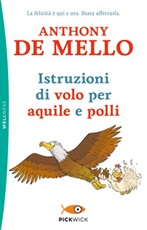 Istruzioni di volo per aquile e polli Libro di  Anthony De Mello