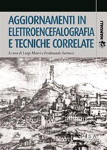 Aggiornamenti in elettroencefalografia e tecniche correlate Ebook di  Luigi Murri, Ferdinando Sartucci