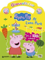 Al luna park con Peppa. Giocasticker. Peppa Pig. Ediz. illustrata Libro di  Cristina Panzeri