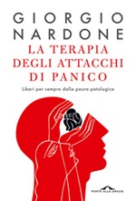 La terapia degli attacchi di panico. Liberi per sempre dalla paura  patologica, Giorgio Nardone italiani