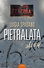 Pietralata story Libro di  Luigia Spadano