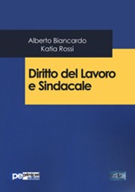 Diritto del lavoro e sindacale Libro di  Alberto Biancardo, Katia Rossi