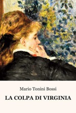 La colpa di Virginia Libro di  Mario Tonini Bossi