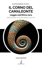 Il corno del camaleonte. Viaggio nell'Africa nera Libro di  Alessandro Pucci