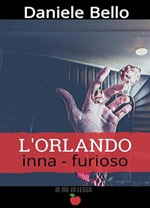 L' Orlando inna-furioso Ebook di  Daniele Bello