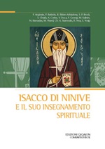 Isacco di Ninive e il suo insegnamento spirituale Atti del 38º Convegno ecumenico internazionale di spiritualità ortodossa (Bose, 6-9 settembre 2022) Libro di 