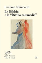 La Bibbia e la «Divina commedia» Libro di  Luciano Manicardi