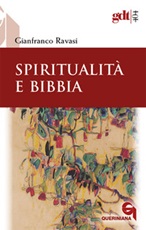 Spiritualità e Bibbia. Nuova ediz. Libro di  Gianfranco Ravasi