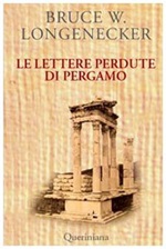 Le lettere perdute di Pergamo. Una storia dal mondo del Nuovo Testamento Ebook di  Bruce W. Longenecker