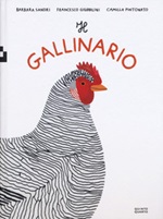Il gallinario. Ediz. a colori Libro di  Francesco Giubbilini, Camilla Pintonato, Barbara Sandri