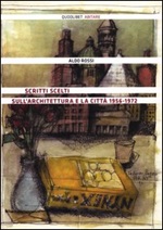 Scritti scelti sull'architettura e la città 1956-1972 Libro di  Aldo Rossi