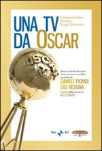 Una Tv da Oscar. Mezzo secolo di televisione, storia, retroscena, aneddoti Libro di  Daniele Piombi, Gigi Vesigna