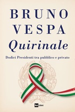 Quirinale. Dodici presidenti tra pubblico e privato Ebook di  Bruno Vespa