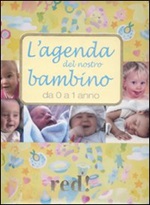 L'agenda del nostro bambino da 0 a 1 anno. Ediz. illustrata. Con CD Audio Libro di  Giulia Settimo, Gianfranco Trapani