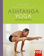 Ashtanga yoga. Guida allo yoga dinamico Libro di  John Scott