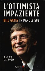 L'ottimista impaziente. Bill Gates in parole sue Libro di 