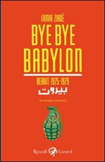Bye Bye Babylon. Beirut 1975-1979 Ebook di  Lamia Ziadé