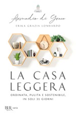 La casa leggera. Ordinata, pulita e sostenibile in soli 31 giorni Libro di  Erika Grazia Lombardo