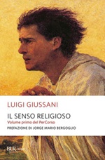Il senso religioso. Volume primo del PerCorso Libro di  Luigi Giussani