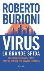 Virus, la grande sfida. Dal coronavirus alla peste: come la scienza può salvare l'umanità Ebook di  Roberto Burioni