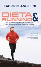 Dieta & running. La guida scientifica definitiva all'alimentazione per chi corre Ebook di  Fabrizio Angelini