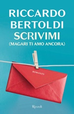 Scrivimi (magari ti amo ancora) Ebook di  Riccardo Bertoldi