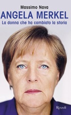 Angela Merkel. La donna che ha cambiato la storia Ebook di  Massimo Nava